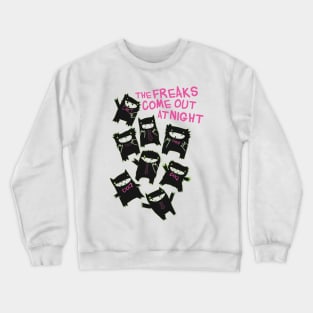 Freaks Come Out at Night Crewneck Sweatshirt